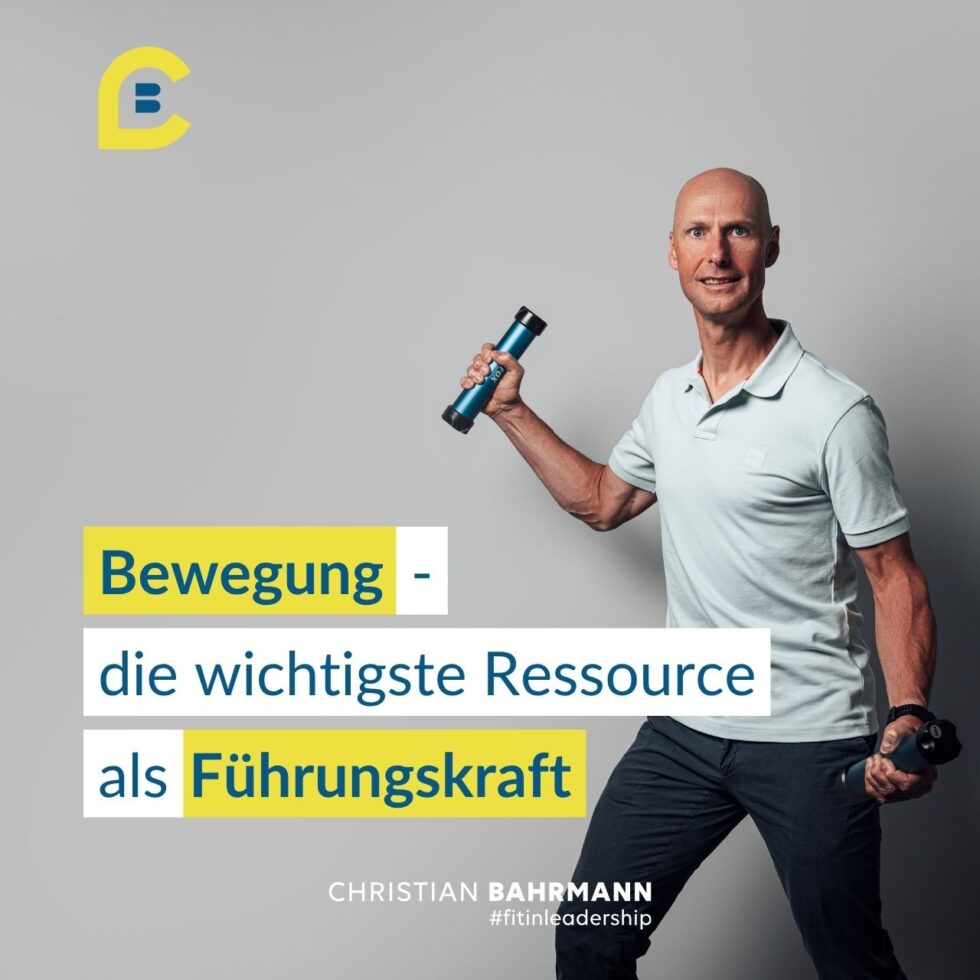 Bewegung – meine wichtigste Ressource als Führungskraft